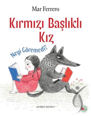 Kırmızı Başlıklı Kız Neyi Göremedi?