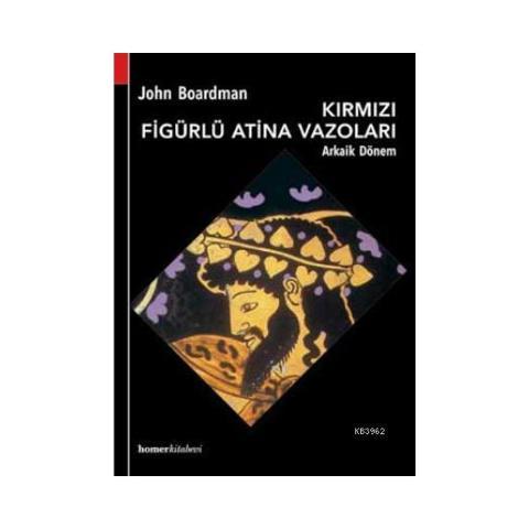 Kırmızı Figürlü Atina Vazoları Arkaik Dönem