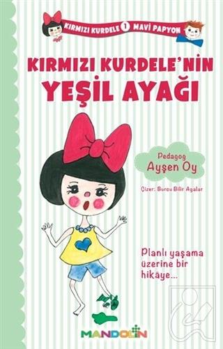 Kırmızı Kurdele Mavi Papyon 1 - Kırmızı Kurdele'nin Yeşil Ayağı