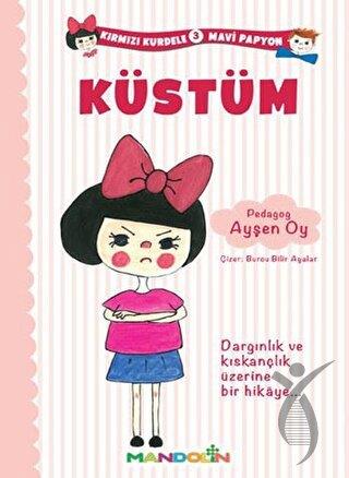 Kırmızı Kurdele Mavi Papyon 3 - Küstüm 