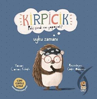 Kirpicik Peki şimdi ne Yapacak? - Uyku Zamanı