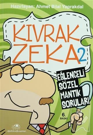 Kıvrak Zeka 2 - Eğlenceli Sözel Mantık Soruları
