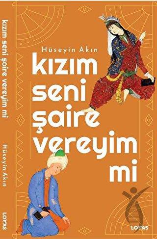 Kızım Seni Şaire Vereyim Mi