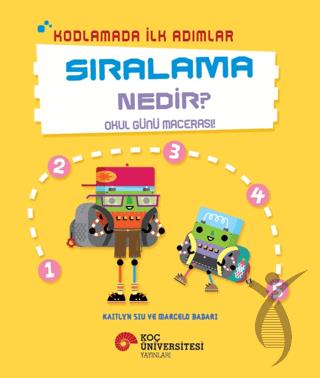 Kodlamada İlk Adımlar Sıralama Nedir? Okul Günü Macerası!