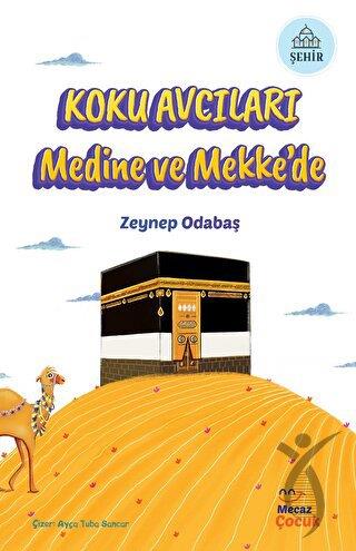 Koku Avcıları Medine ve Mekke'de
