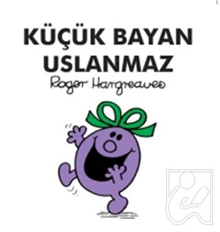 Küçük Bayan Uslanmaz