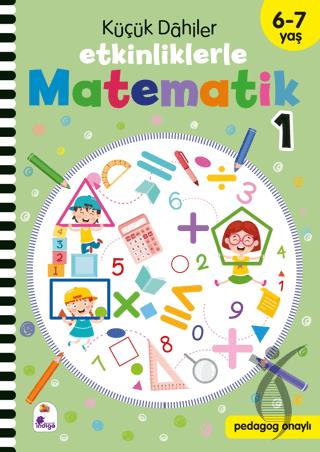 Küçük Dahiler – Etkinliklerle Matematik 1. Kitap (6-7 Yaş )