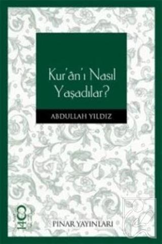 Kur’an’ı Nasıl Yaşadılar