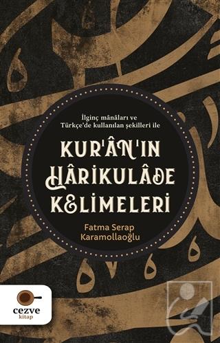 Kur’an’ın Harikulade Kelimeleri