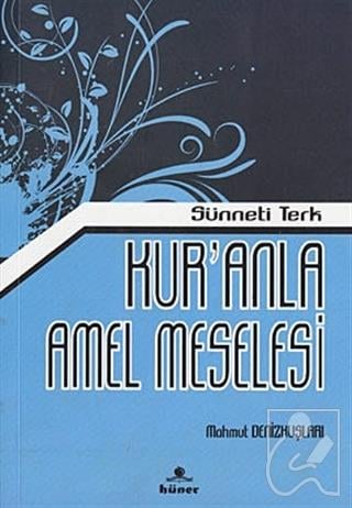 Kur’anla Amel Meselesi