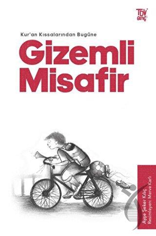 Kuran Kıssalarından Bugüne Gizemli Misafir