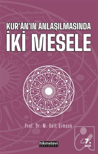 Kur'an'ın Anlaşılmasında İki Mesele