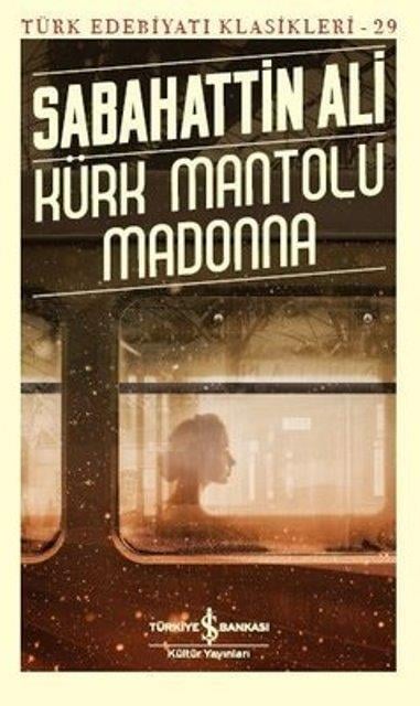 Kürk Mantolu Madonna - Türk Edebiyatı Klasikleri 29