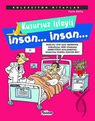 Kusursuz İşleyiş İnsan... İnsan... 