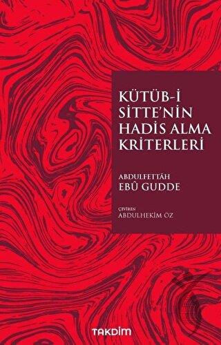 Kütüb-İ Sitte’nin Hadis Alma Kriterleri