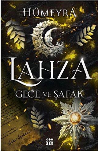 Lahza 3 – Gece ve Şafak