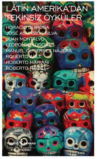 Latin Amerikadan Tekinsiz Öyküler