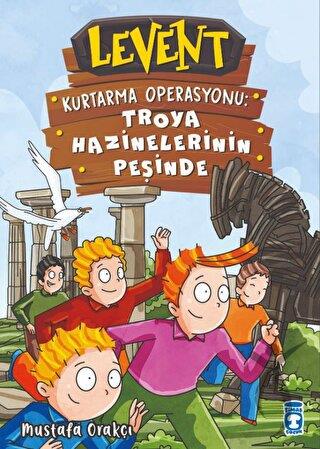 Levent Kurtarma Operasyonu: Troya Hazinelerinin Peşinde