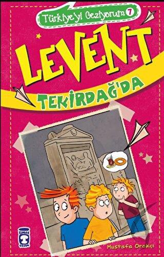 Levent Tekirdağ'da Türkiye'yi Geziyorum 7