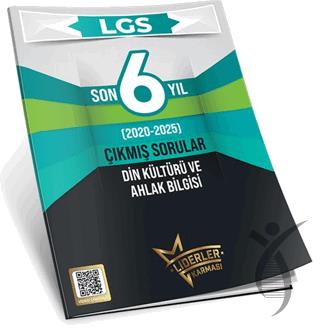 LGS Son 6 Yıl Din Kültürü ve Ahlak Bilgisi Çıkmış Sorular (2020-2025)