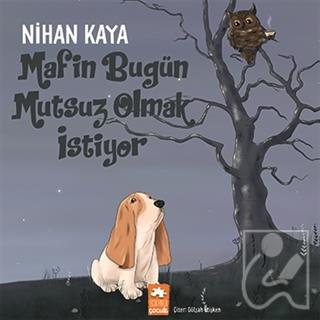 Mafin Bugün Mutsuz Olmak İstiyor