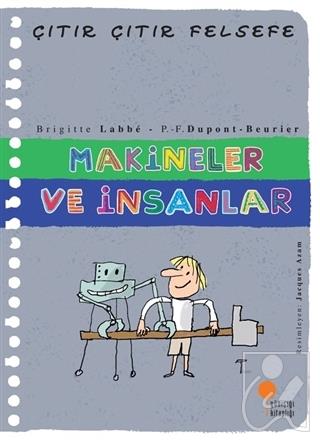 Makineler ve İnsanlar - Çıtır Çıtır Felsefe 28
