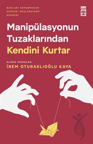 Manipülasyonun Tuzaklarından Kendini Kurtar