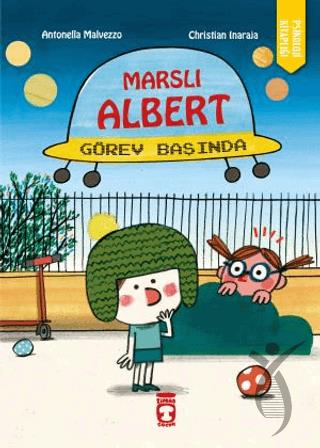 Marslı Albert Görev Başında