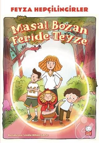 Masal Bozan Feride Teyze