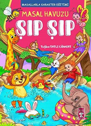 Masal Havuzu Şıp Şıp (Fleksi Cilt)