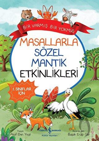 Masallarla Sözel Mantık Etkinlikleri - Bir Varmış Bir Yokmuş