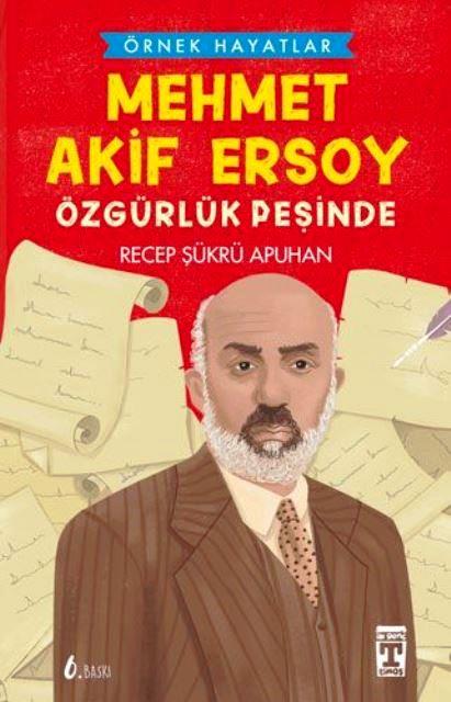 Mehmet Akif Ersoy -Özgürlük Peşinde