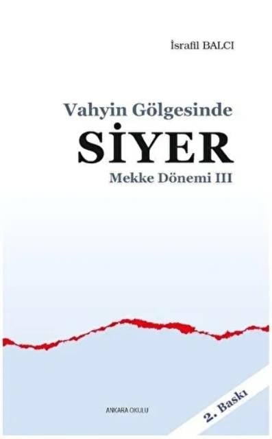Mekke Yılları 4 - Vahyin Gölgesinde Siyer