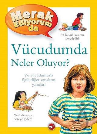 Merak Ediyorum da Vücudumda Neler Oluyor?