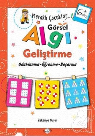 Meraklı Çocuklar Görsel Algı Geliştirme 6+ Yaş