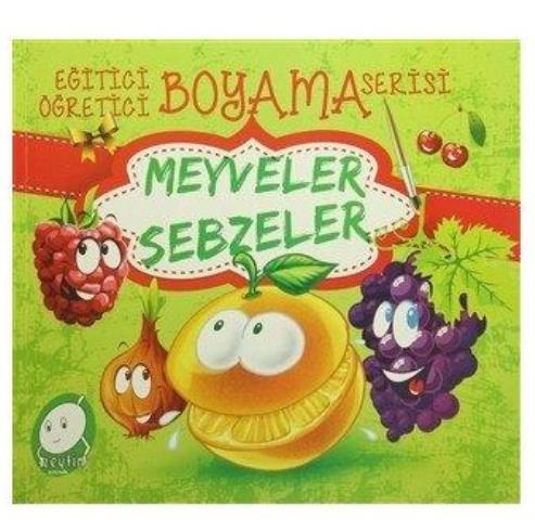 Meyveler Sebzeler - Eğitici Öğretici Boyama Serisi