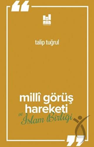 Milli Görüş Hareketi Ve İslam Birliği
