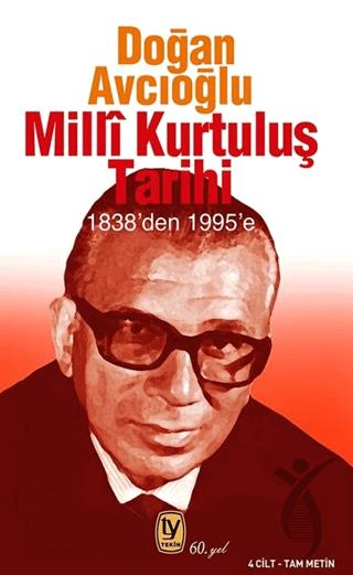 Milli Kurtuluş Tarihi 1838’den 1995’e (4 Cilt Tam Metin)