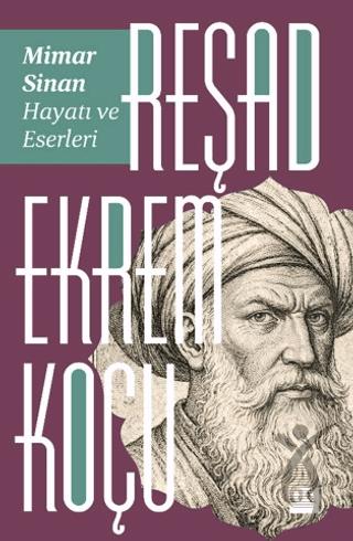 Mimar Sinan: Hayatı ve Eserleri