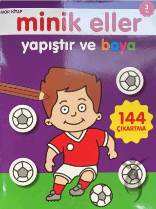 Minik Eller Yapıştır Ve Boya - Mor Kitap