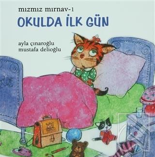 Mızmız Mırnav 1: Okulda İlk Gün