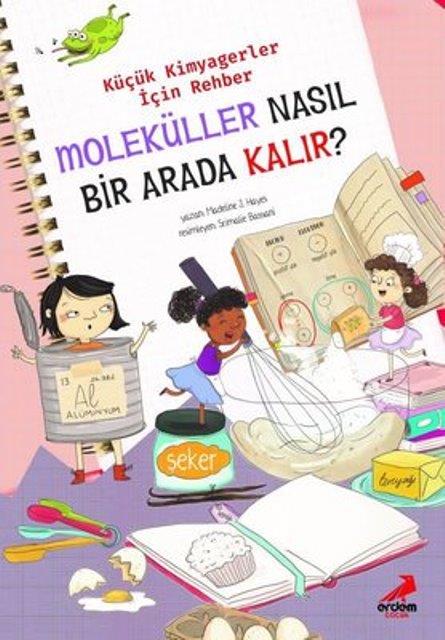 Moleküller Nasıl Bir Arada Kalır? – Küçük Kimyagerler İçin Rehber