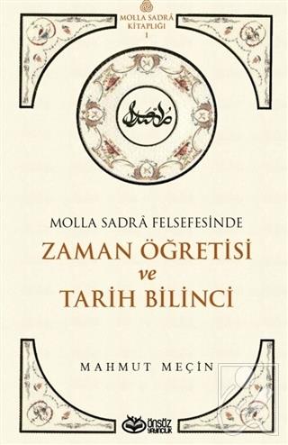 Molla Sadra Felsefesinde Zaman Öğretisi ve Tarih Bilinci