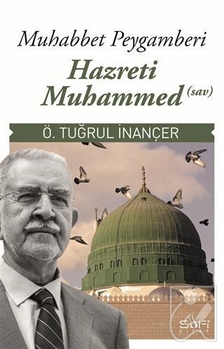 Muhabbet Peygamberi Hazreti Muhammed (Sav)