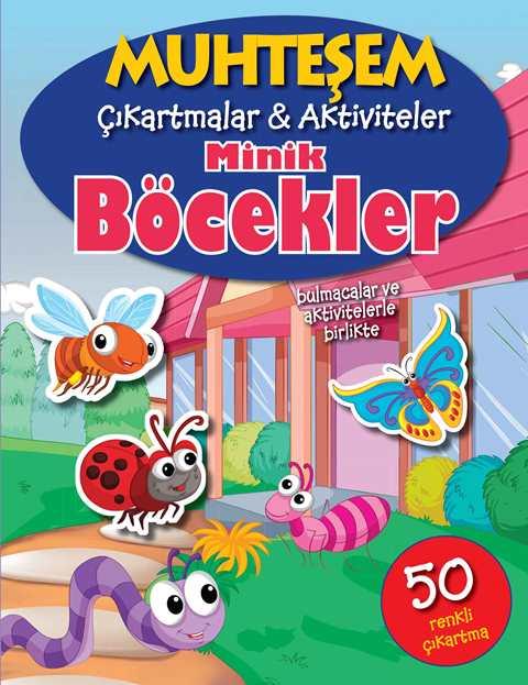 Muhteşem Çıkartmalar ve Aktiviteler : Minik Böcekler