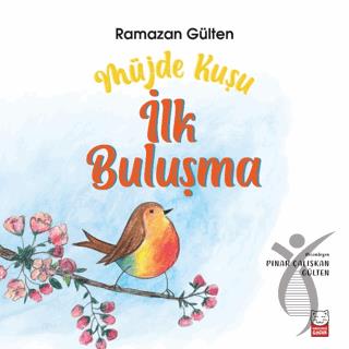 Müjde Kuşu - İlk Buluşma