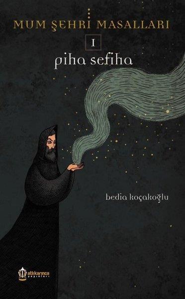 Mum Şehri Masalları 1 - Piha Sefiha