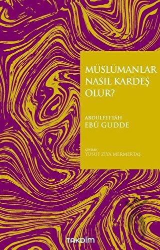 Müslümanlar Nasıl Kardeş Olur?