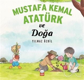 Mustafa Kemal Atatürk ve Doğa