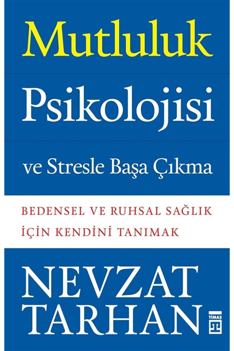Mutluluk Psikolojisi ve Stresle Başa Çıkma